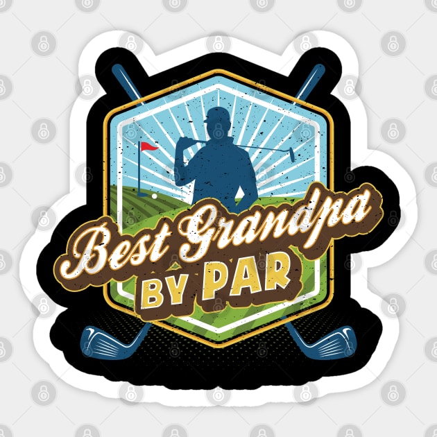 Best Grandpa by Par Father's Day Dad Golf Sticker by aneisha